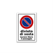 CARTELLO PVC DIVIETO SOSTA LASCIARE LIBERO IL PASSAGGIO CM